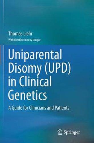 Uniparental Disomy (UPD) in Clinical Genetics: A Guide for Clinicians and Patients