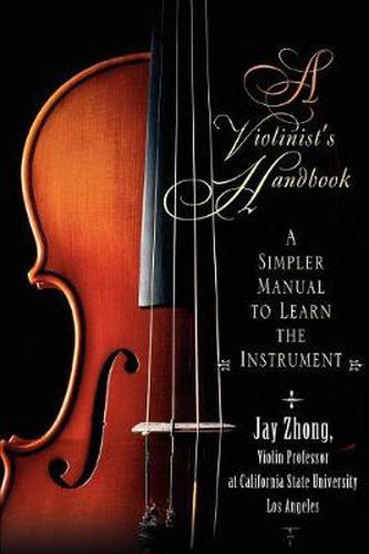 Cover image for A Violinist's Handbook: A Simpler Manual to Learn the Instrument