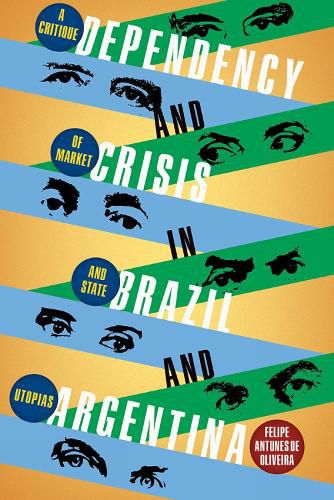 Cover image for Dependency and Crisis in Brazil and Argentina