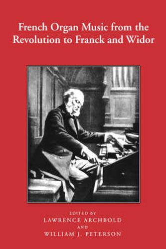 French Organ Music from the Revolution to Franck and Widor