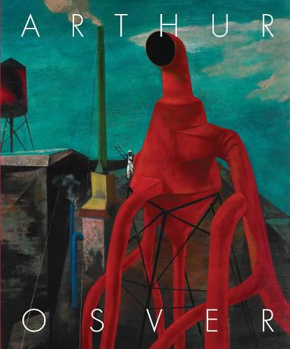 Cover image for Arthur Osver: Urban Landscape, Abstraction, and the Mystique of Place