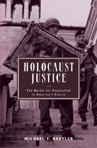 Cover image for Holocaust Justice: The Battle for Restitution in America's Courts