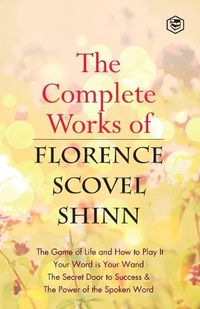 Cover image for The Complete Works of Florence Scovel Shinn