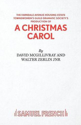 Cover image for The Farndale Avenue Housing Estate Townswomen's Guild Dramatic Society's Production of  A Christmas Carol