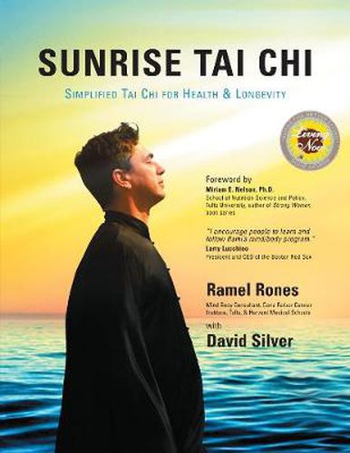 Cover image for Sunrise Tai Chi: Awaken, Heal and Strengthen Your Mind, Body and Spirit