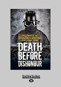Cover image for Death Before Dishonour: True Stories of the Special Forces Heroes Who Fight Global Terror