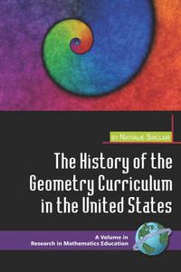 Cover image for The History of the Geometry Curriculum in the United States