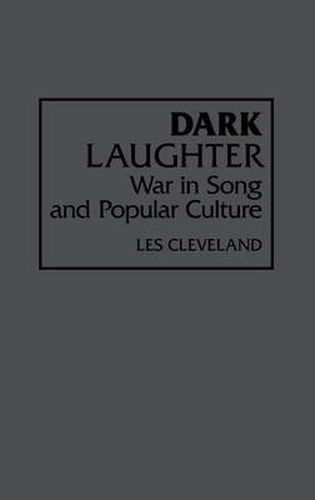 Cover image for Dark Laughter: War in Song and Popular Culture