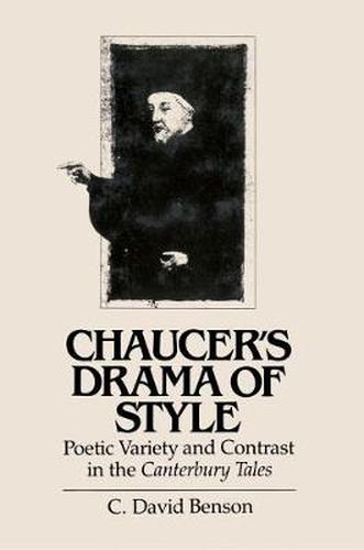 Cover image for Chaucer's Drama of Style: Poetic Variety and Contrast in the Canterbury Tales