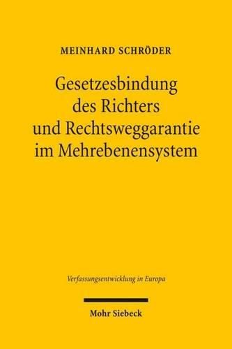 Cover image for Gesetzesbindung des Richters und Rechtsweggarantie im Mehrebenensystem