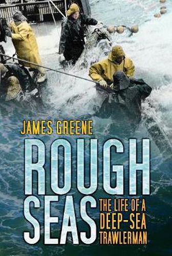 Cover image for Rough Seas: The Life of a Deep-Sea Trawlerman