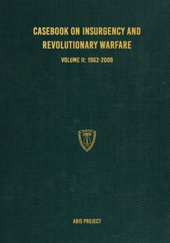 Casebook on Insurgency and Revolutionary Warfare Volume II