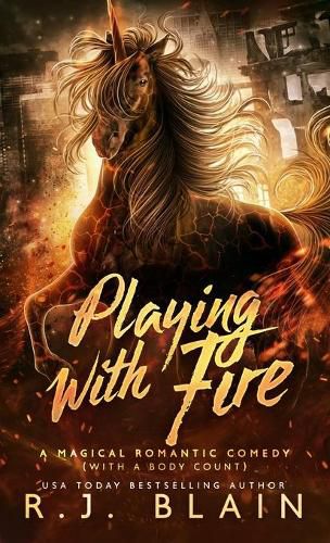 Cover image for Playing with Fire: A Magical Romantic Comedy (with a body count)