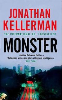 Cover image for Monster (Alex Delaware series, Book 13): An engrossing psychological thriller