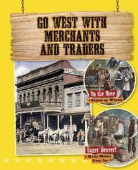 Cover image for Go West with Merchants and Traders