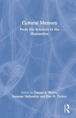 Cover image for Cultural Memory: From the Sciences to the Humanities