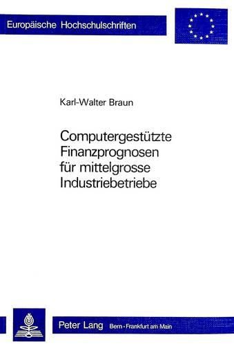 Computergestuetzte Finanzprognosen Fuer Mittelgrosse Industriebetriebe