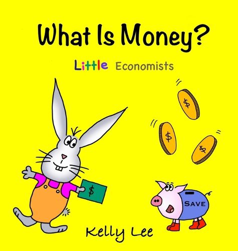Cover image for What Is Money? Personal Finance for Kids: Kids Money, Kids Education, Baby, Toddler, Children, Savings, Ages 3-6, Preschool-kindergarten