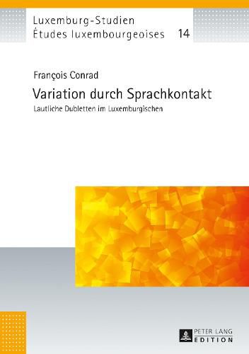 Cover image for Variation Durch Sprachkontakt: Lautliche Dubletten Im Luxemburgischen