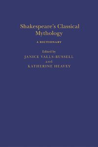 Cover image for Shakespeare's Classical Mythology: A Dictionary