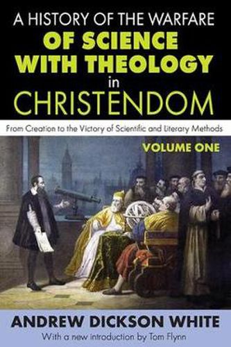 Cover image for A History of the Warfare of Science with Theology in Christendom