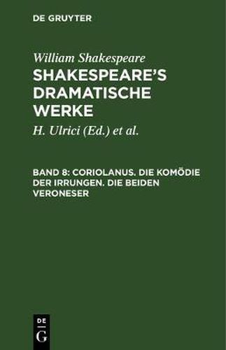 Coriolanus. Die Komoedie Der Irrungen. Die Beiden Veroneser