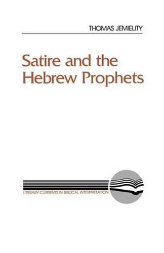 Cover image for Satire and the Hebrew Prophets