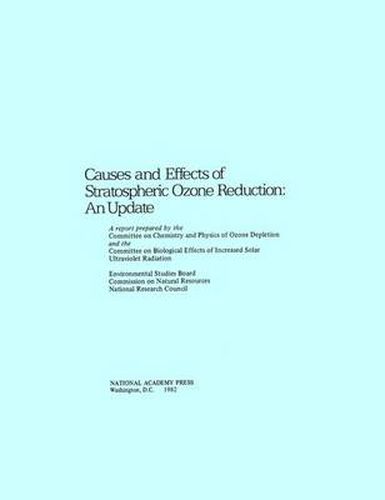 Causes and Effects of Stratospheric Ozone Reduction: An Update