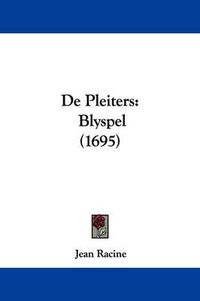 Cover image for de Pleiters: Blyspel (1695)