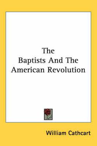 Cover image for The Baptists and the American Revolution