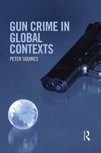 Cover image for Gun Crime in Global Contexts