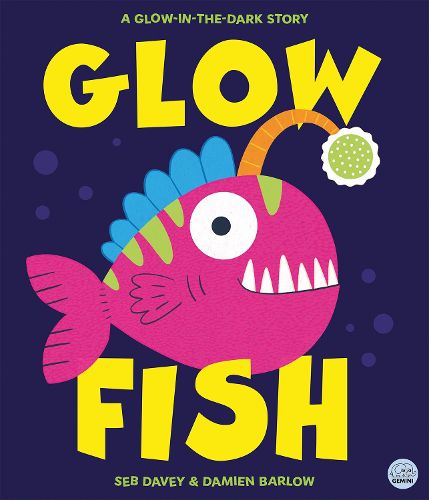 Cover image for Glow Fish - A glow-in-the-dark story