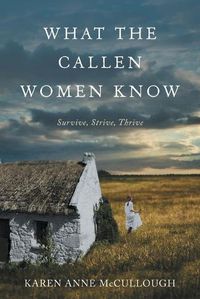 Cover image for What The Callen Women Know