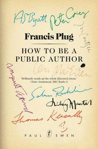 Cover image for Francis Plug: How to Be a Public Author