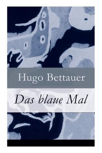 Cover image for Das blaue Mal: Der Roman eines Ausgesto enen: eine Geschichte mit sozialem Engagement