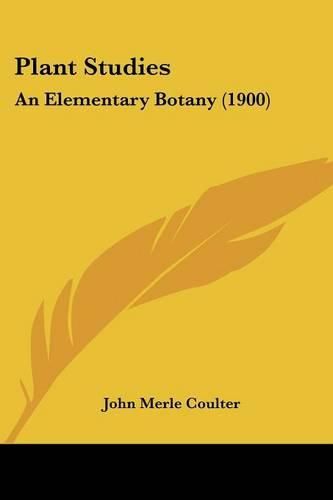 Plant Studies: An Elementary Botany (1900)