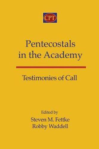 Cover image for Pentecostals in the Academy: Testimonies of Call