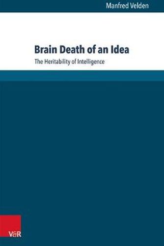 Cover image for Brain Death of an Idea: The Heritability of Intelligence