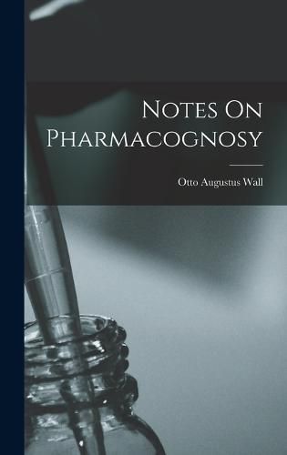 Cover image for Notes On Pharmacognosy