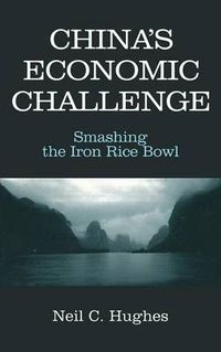 Cover image for China's Economic Challenge: Smashing the Iron Rice Bowl: Smashing the Iron Rice Bowl