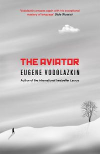 Cover image for The Aviator: From the award-winning author of Laurus