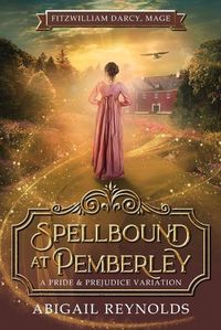 Cover image for Spellbound at Pemberley