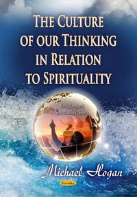 Cover image for Culture of Our Thinking in Relation to Spirituality