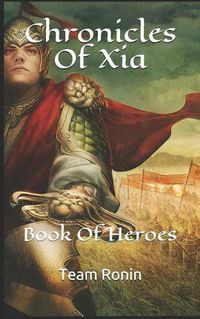 Cover image for Chronicles Of Xia: Book Of Heroes