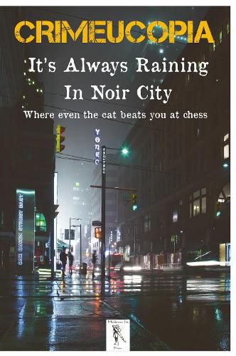 Cover image for Crimeucopia - It's Always Raining In Noir City