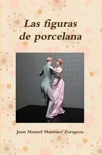 Cover image for Las figuras de porcelana