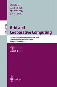 Cover image for Grid and Cooperative Computing: Second International Workshop, GCC 2003, Shanghai, China, December 7-10, 2003, Revised Papers, Part II