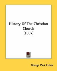 Cover image for History of the Christian Church (1887)