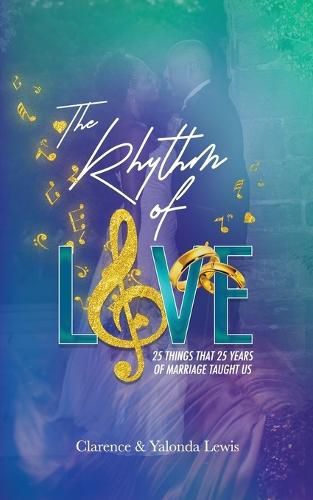 Cover image for The Rhythm of Love: 25 Things That 25 Years of Marriage Taught Us