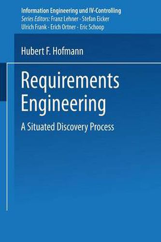 Cover image for Requirements Engineering: A Situated Discovery Process